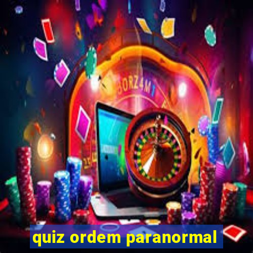 quiz ordem paranormal